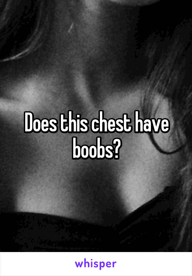 Does this chest have boobs?