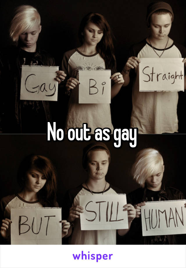 No out as gay 