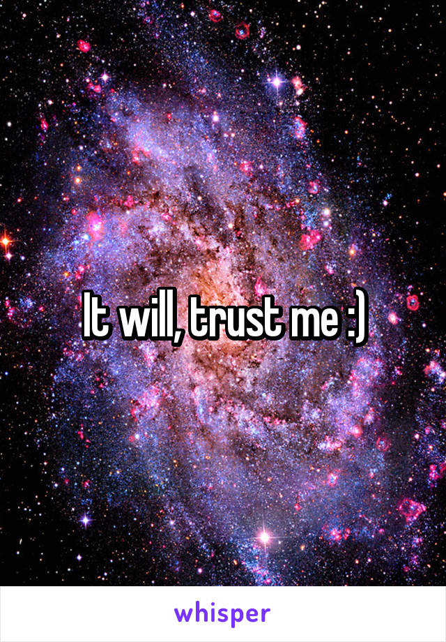 It will, trust me :)