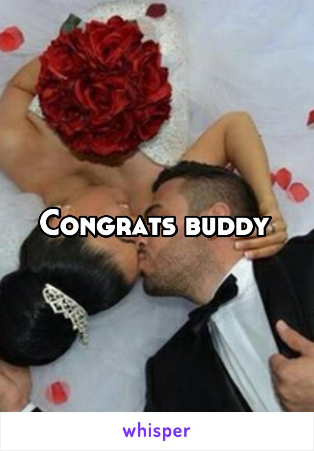 Congrats buddy 