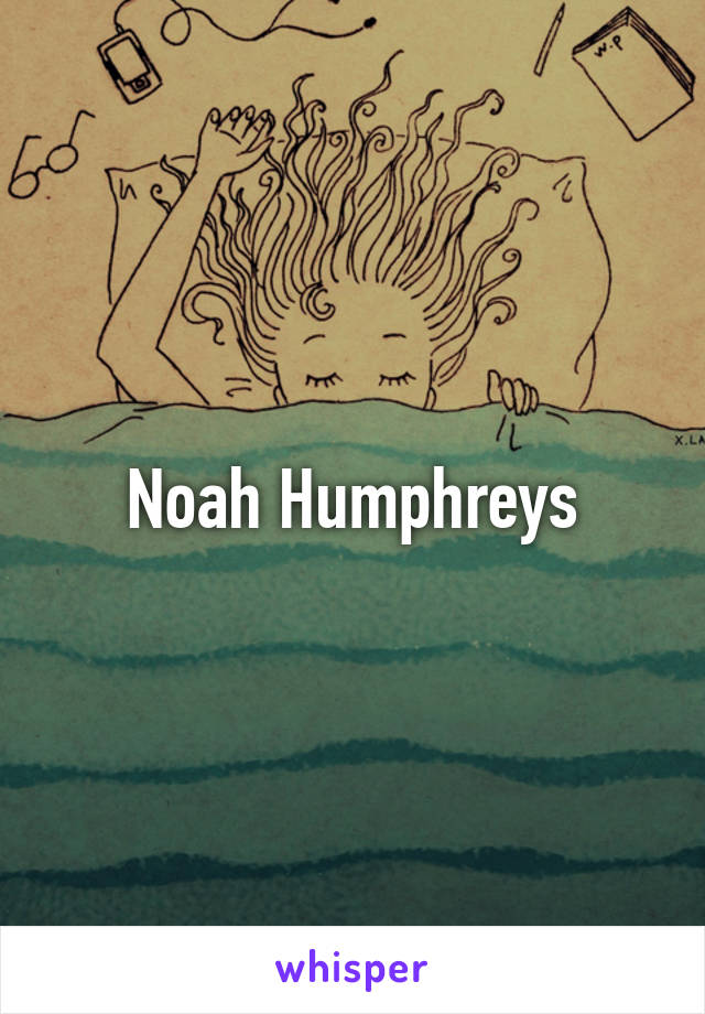 Noah Humphreys