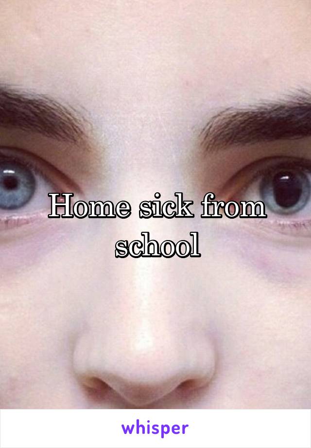 Home sick from school