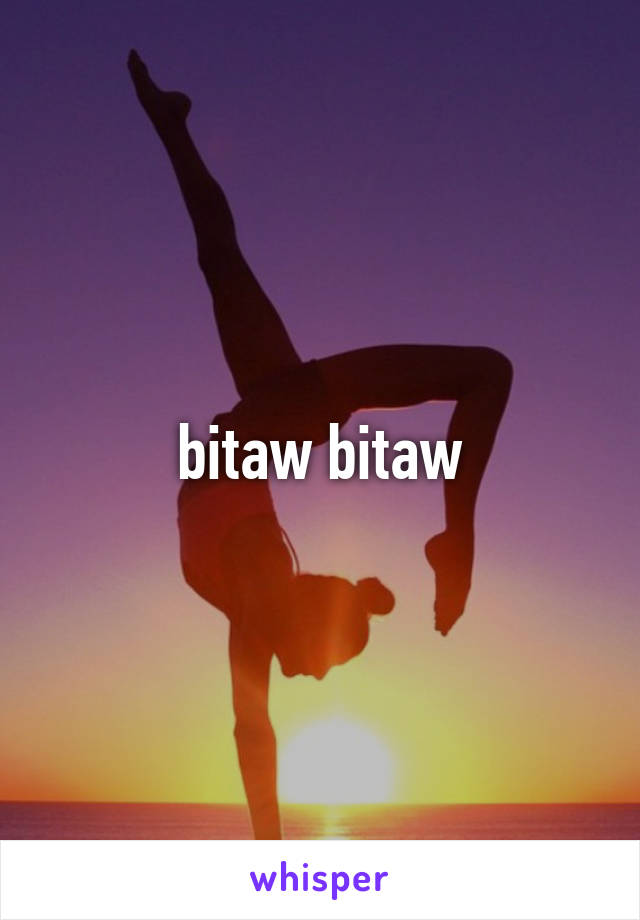 bitaw bitaw
