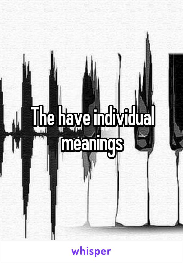 the-have-individual-meanings