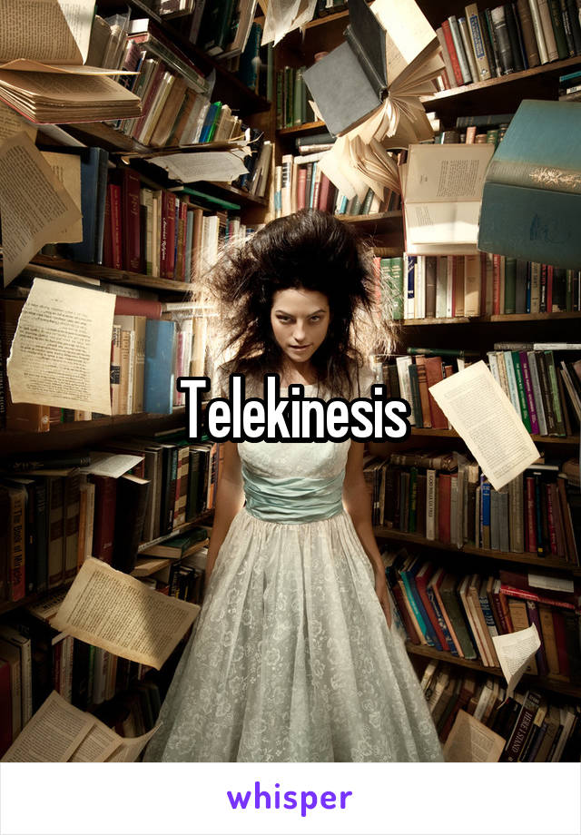 Telekinesis