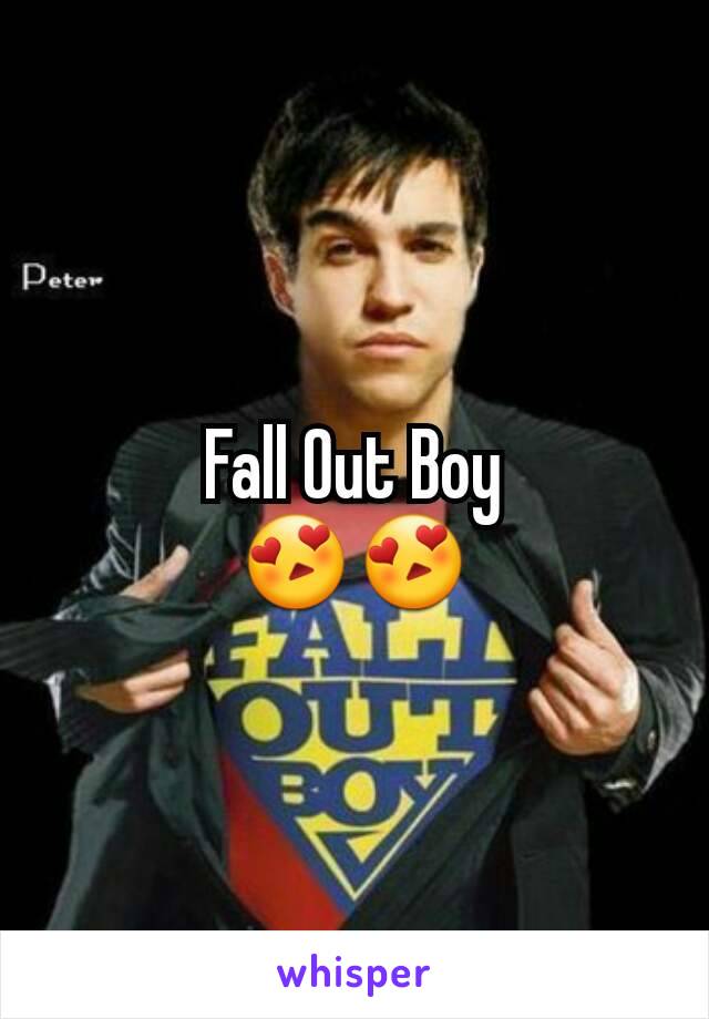 Fall Out Boy
😍😍