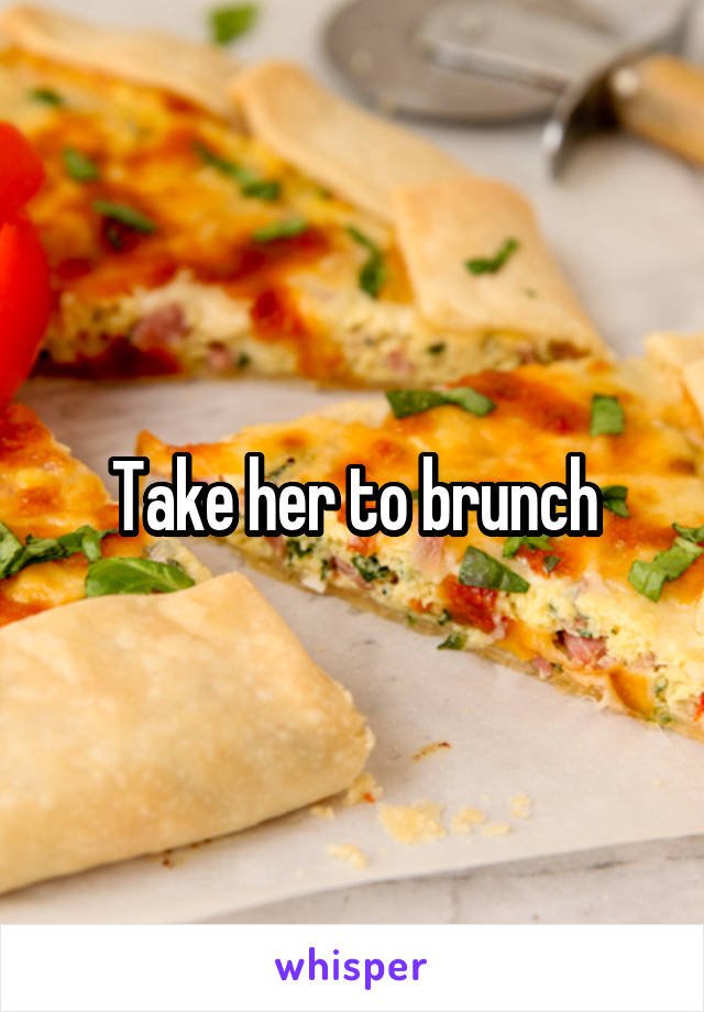 Take her to brunch