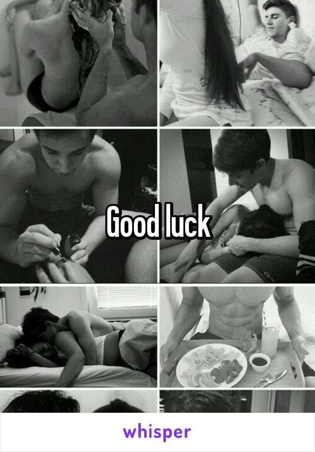 Good luck