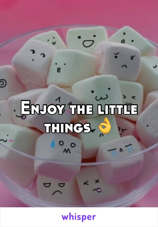 Enjoy the little things 👌