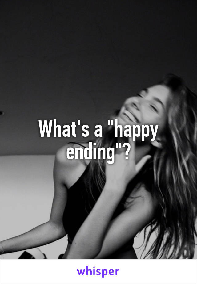 What's a "happy ending"?