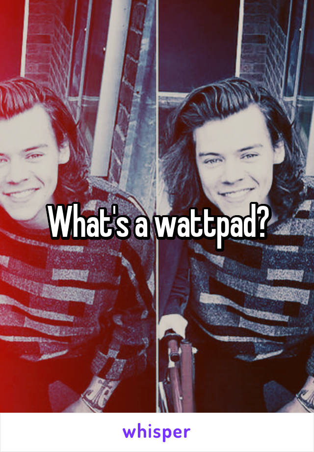What's a wattpad?
