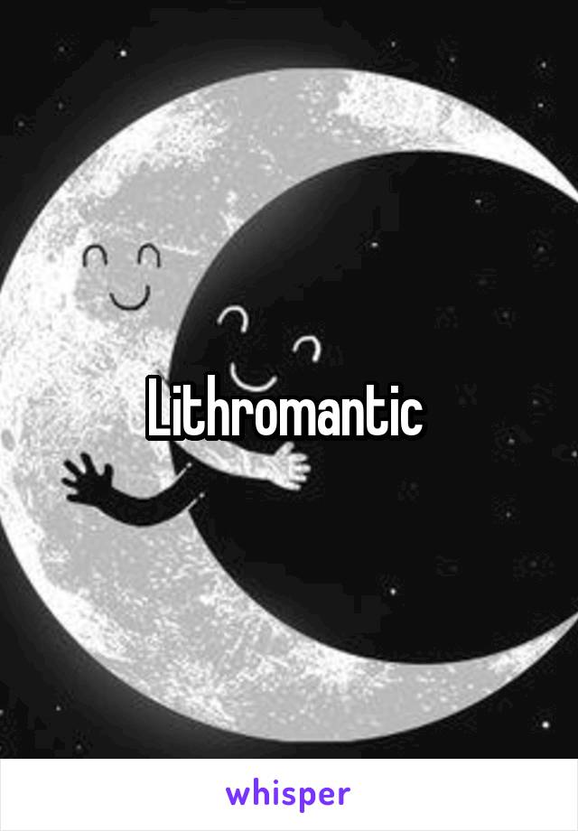 Lithromantic 