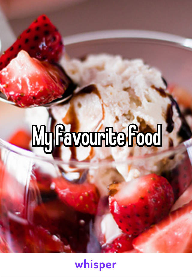 My favourite food