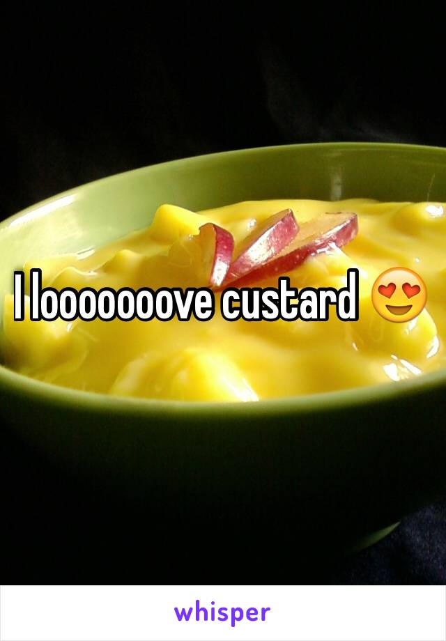 I looooooove custard 😍