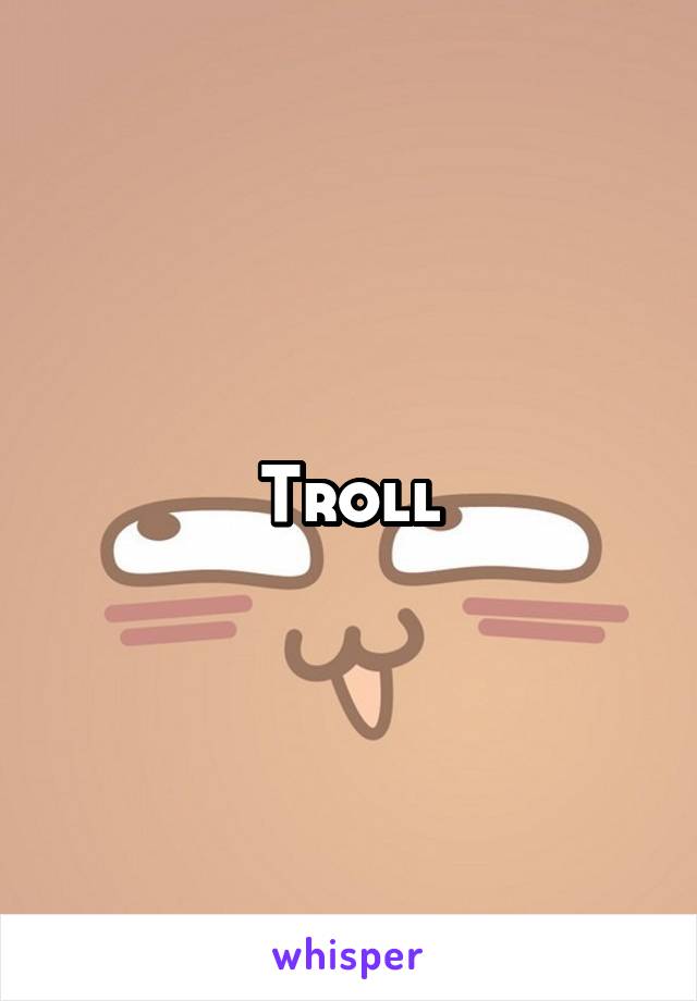 Troll