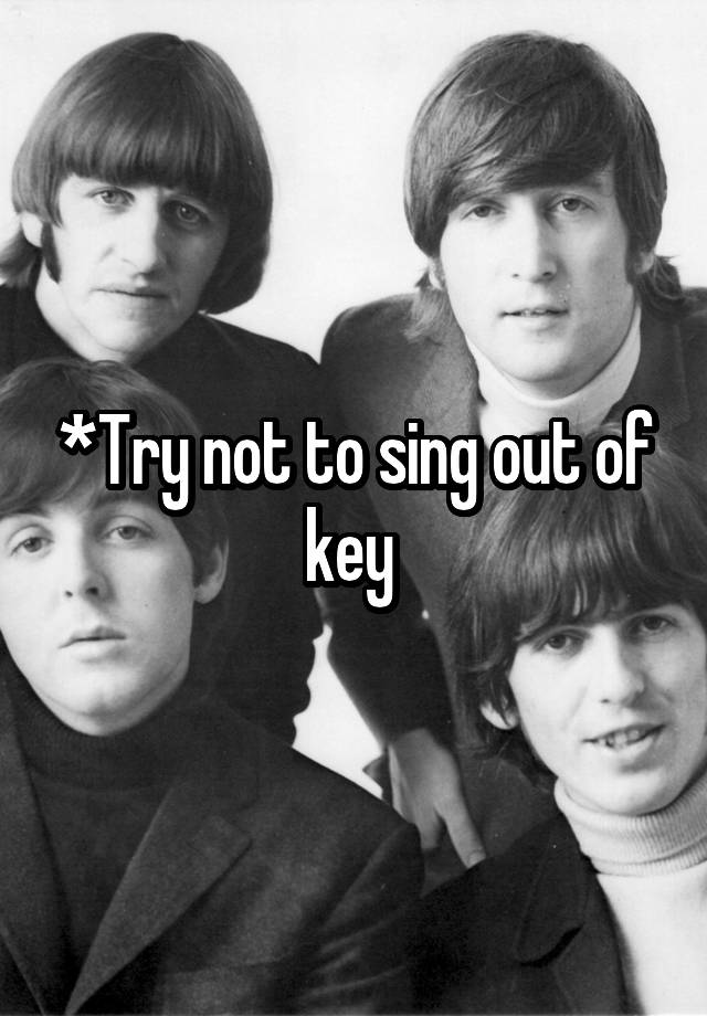 try-not-to-sing-out-of-key