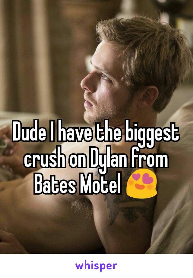 Dude I have the biggest crush on Dylan from Bates Motel 😍