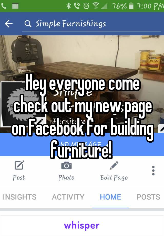 Hey everyone come check out my new page on Facebook for building furniture! 