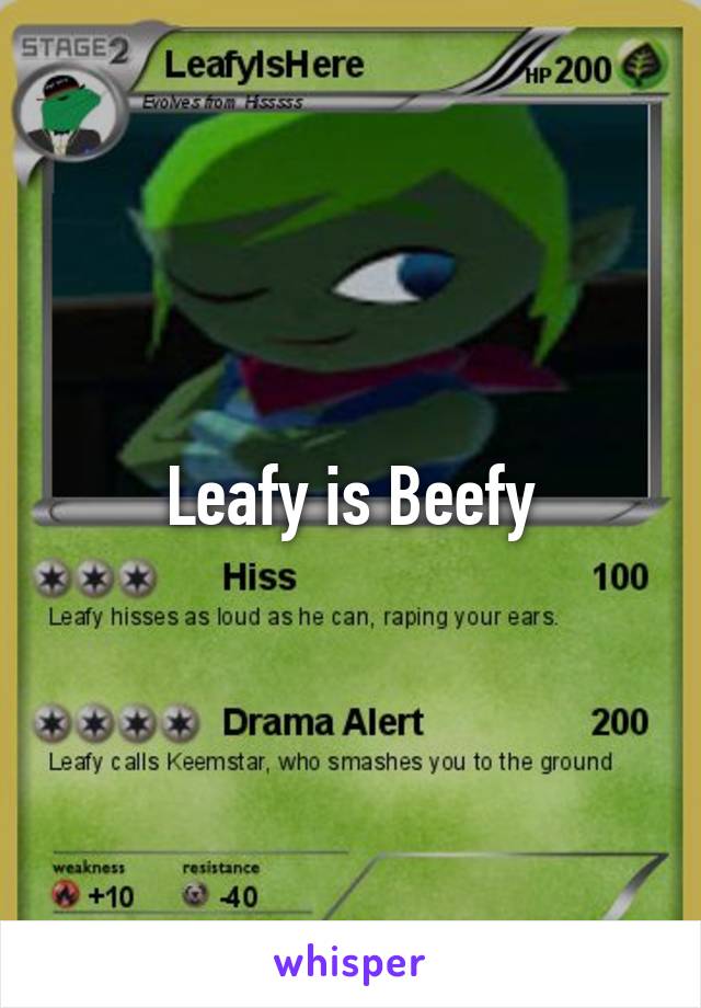 Leafy is Beefy