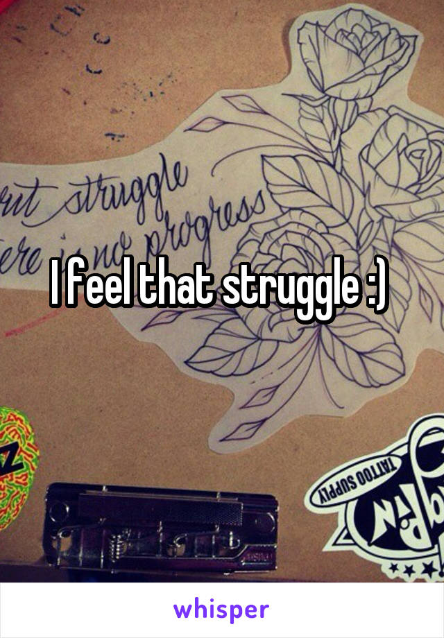 I feel that struggle :) 
