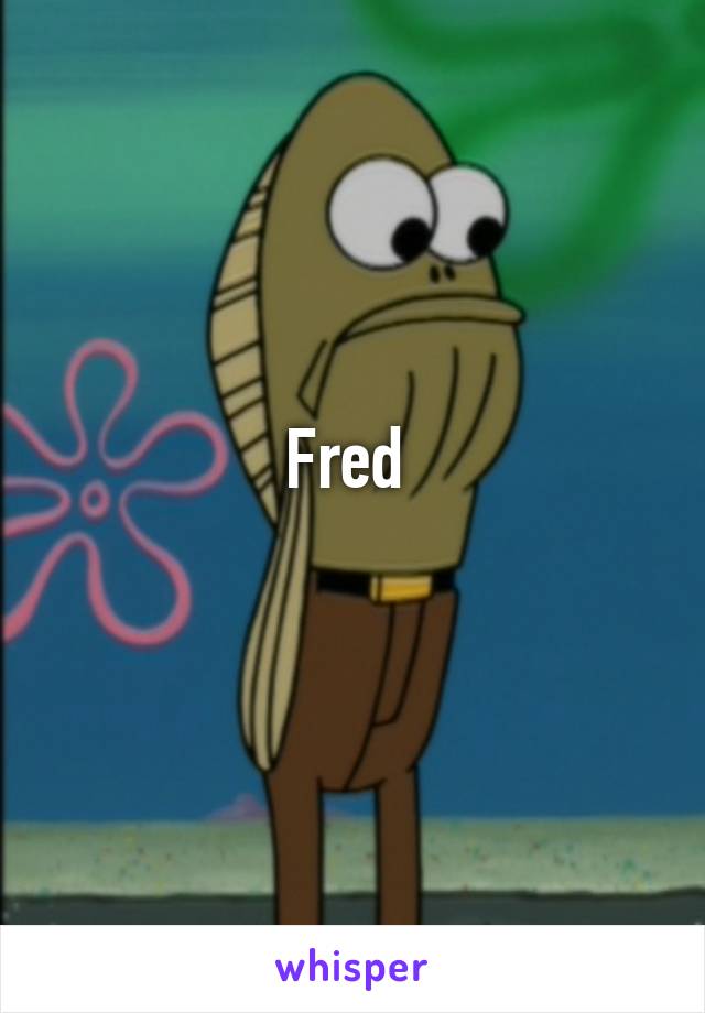 Fred 
