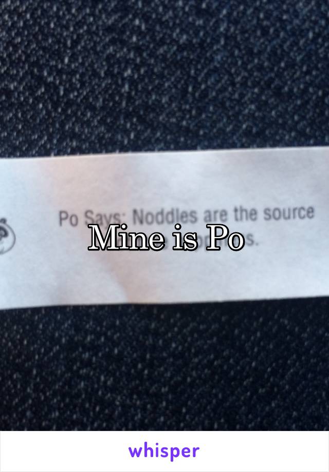 Mine is Po