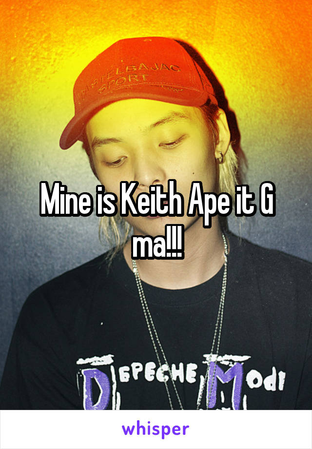 Mine is Keith Ape it G ma!!!