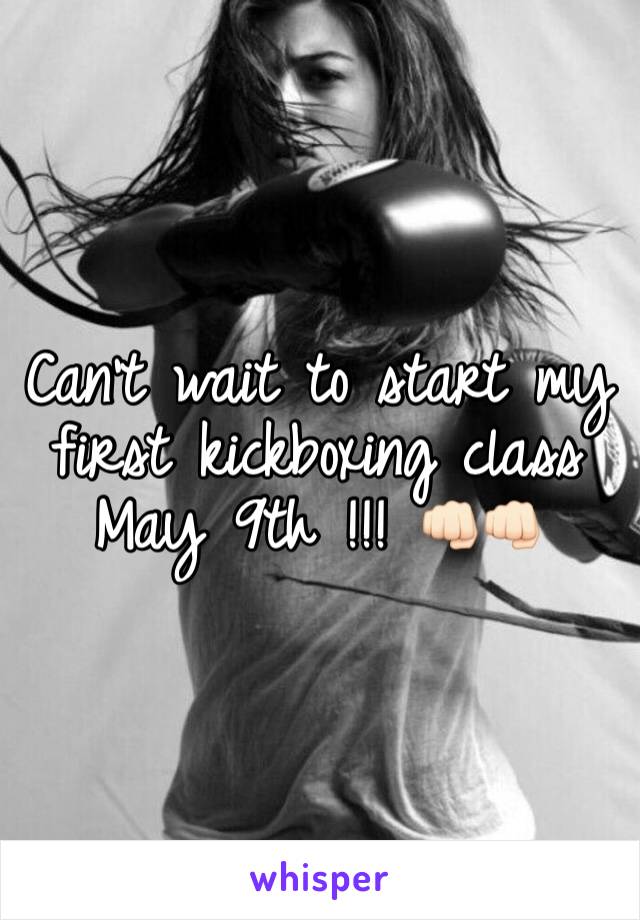 Can't wait to start my first kickboxing class May 9th !!! 👊🏻👊🏻