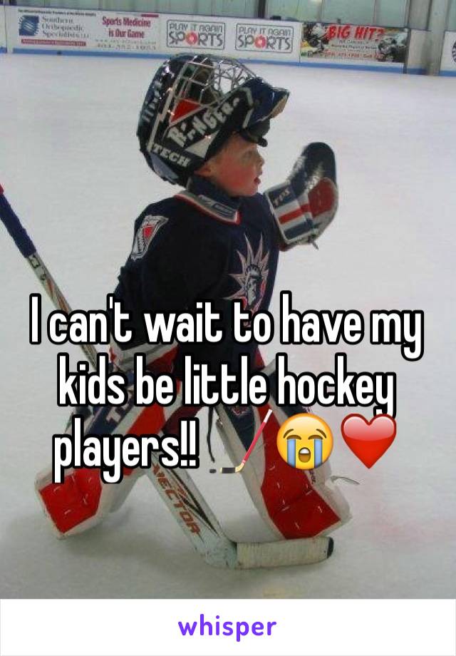 I can't wait to have my kids be little hockey players!! 🏒😭❤️