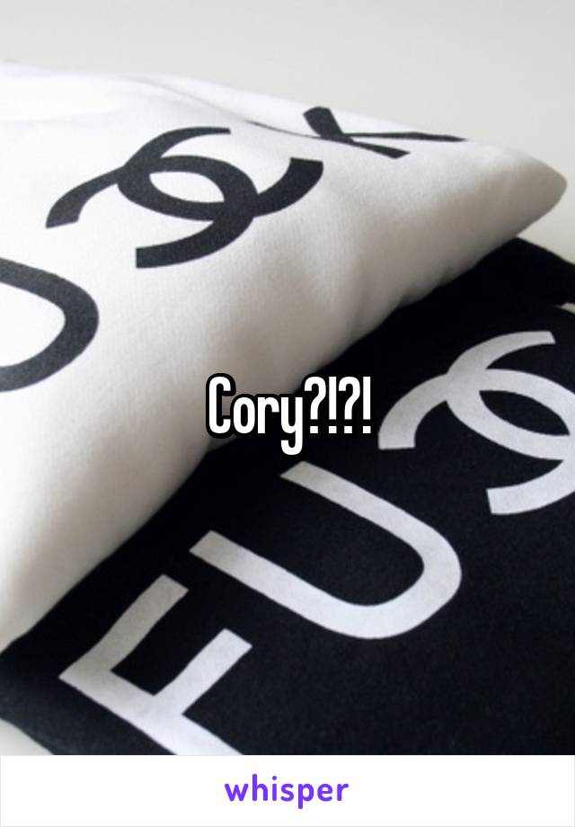 Cory?!?!