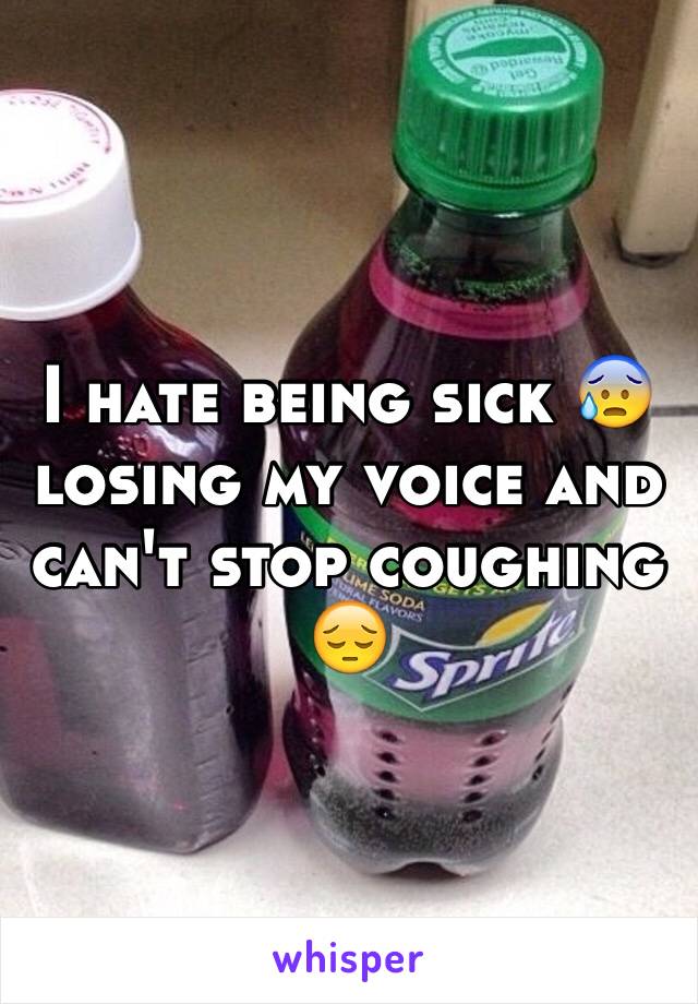 I hate being sick 😰 losing my voice and can't stop coughing 😔