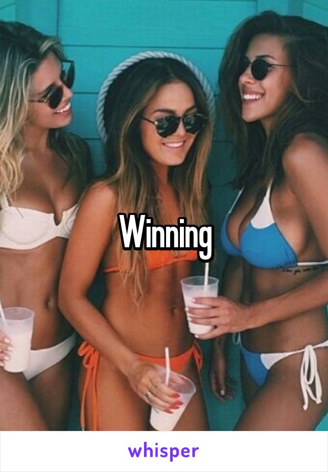 Winning