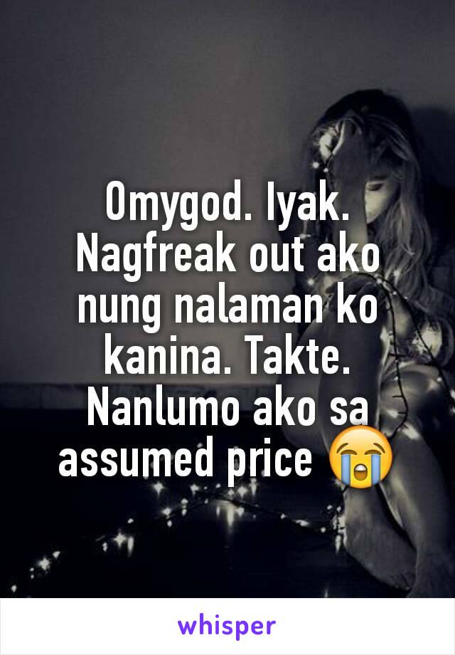 Omygod. Iyak.
Nagfreak out ako nung nalaman ko kanina. Takte. Nanlumo ako sa assumed price 😭