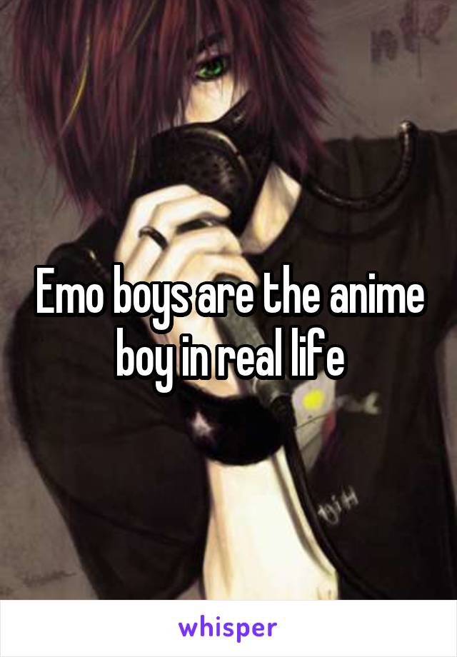 Emo boys are the anime boy in real life