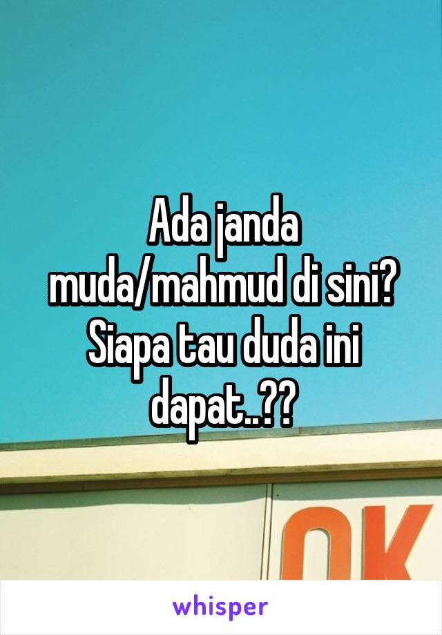 Ada janda muda/mahmud di sini?
Siapa tau duda ini dapat..😊😊