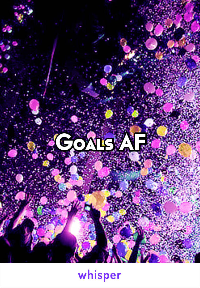 Goals AF