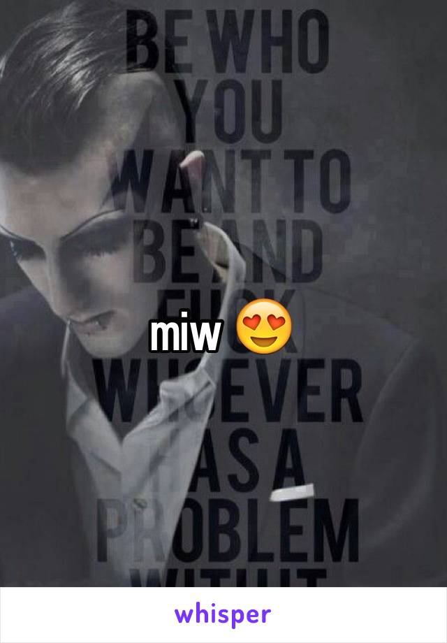 miw 😍