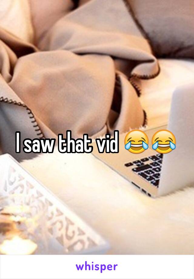 I saw that vid 😂😂