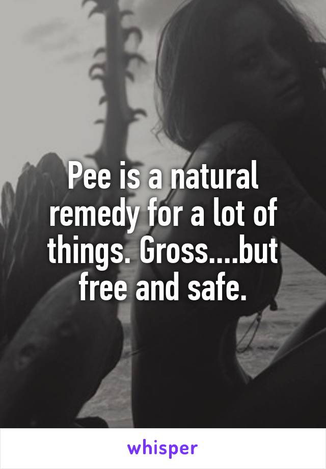 Pee is a natural remedy for a lot of things. Gross....but free and safe.