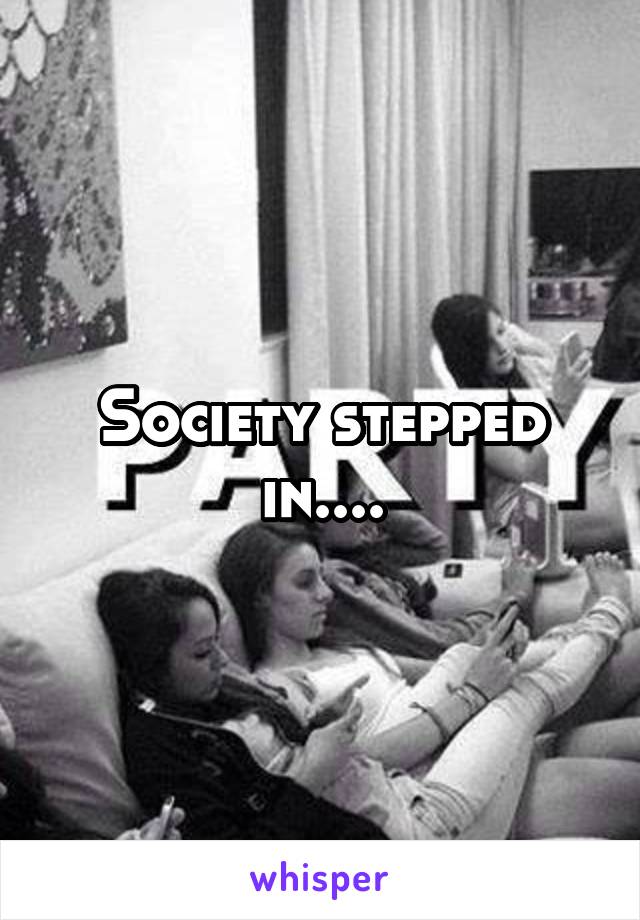 Society stepped in....