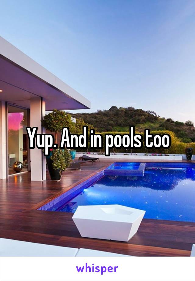 Yup. And in pools too