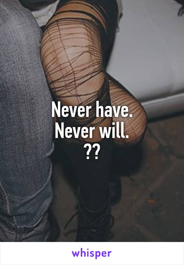 Never have.
Never will.
😷😷