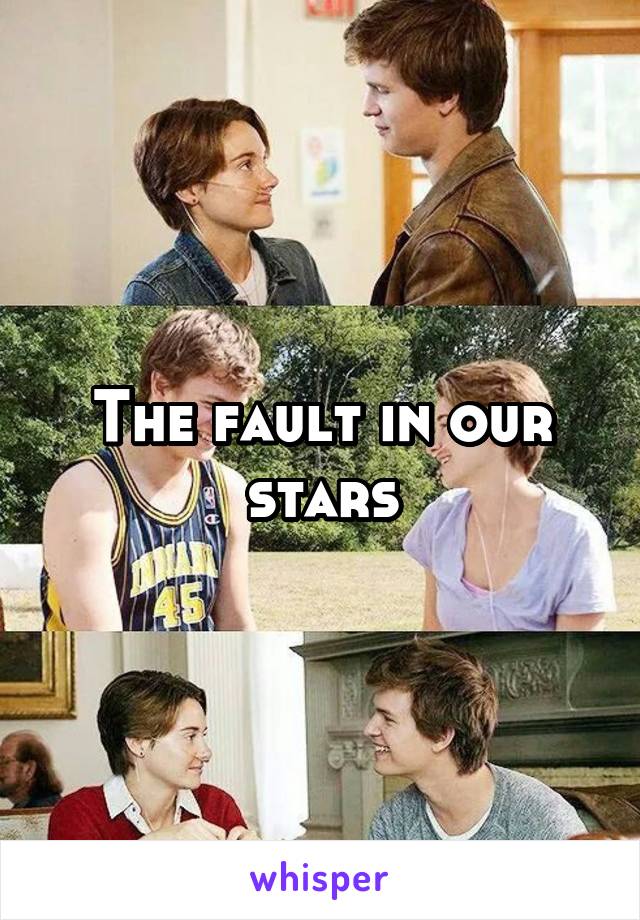 The fault in our stars