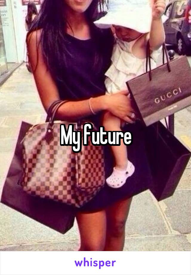 My future