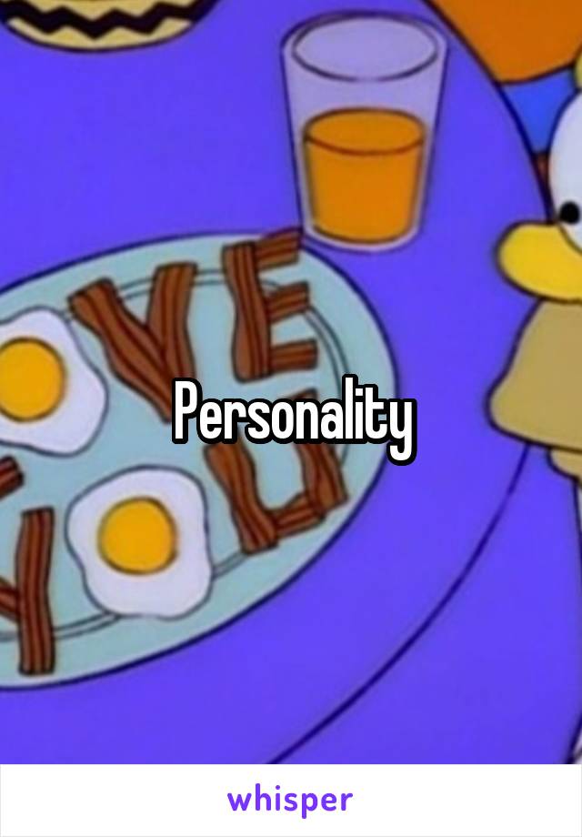 Personality