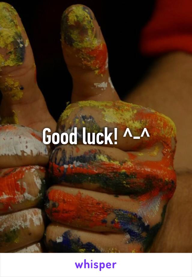 Good luck! ^-^