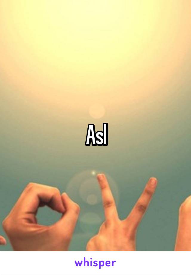 Asl