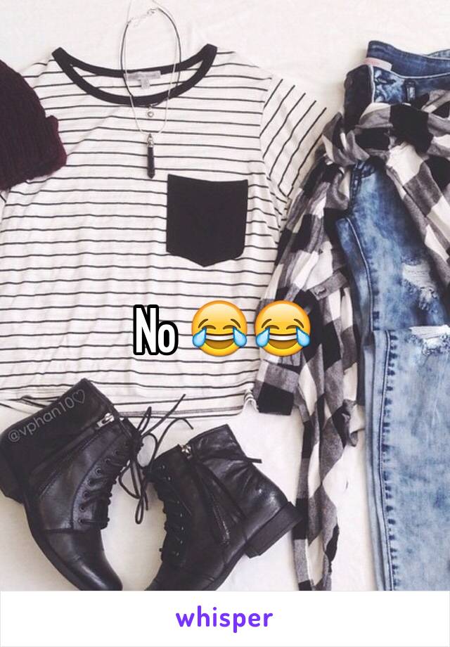 No 😂😂