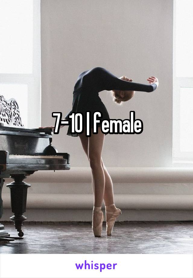 7-10 | female
