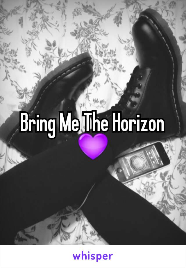 Bring Me The Horizon 💜